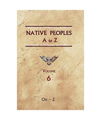 Native Peoples A to Z [Volume Six]: A Reference Guide to Native Peoples of the W