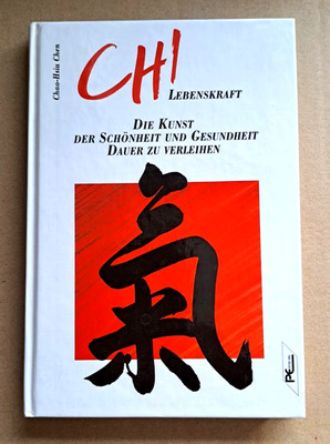 Chi - Lebenskraft. Die Kunst, der Schönheit und Gesundheit - sehr gut