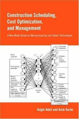 Construction Scheduling, Cost Optimization and Management by 