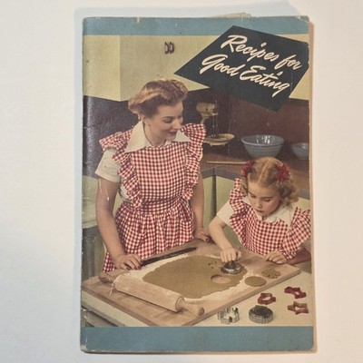 Crisco Recipes for Good Eating Vintage Cookbook 1944 Procter and Gamble Company