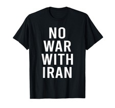No War With Iran T-Shirt Small, Black