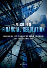 PRINCIPLES OF FINANCIAL REGULATION by John Hogan Lovells Professor of Law and
