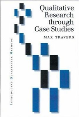 Qualitative Research Through Case Studies Paperback Max Travers