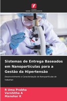 Sistemas De Entrega Baseados Em NanopartíCulas Para A GestãO Da HipertensãO R Um