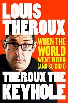 Theroux The Keyhole: When the world went weird (and so d... | Buch | Zustand gut