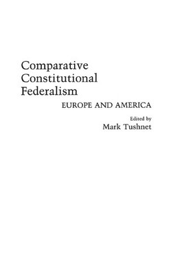 Mark Tushnet Comparative Constitutional Federalism (Gebundene Ausgabe)