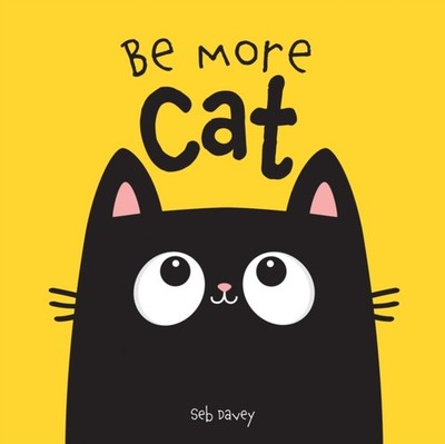Be More Cat 9781454711964
