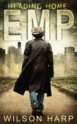 EMP: Heading Home by Wilson Harp (2015, Trade Paperback)