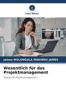 James Mulungula Makindu James | Wesentlich FüR Das Projektmanagement | Buch