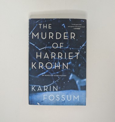Karin Fossum, The Murder of Harriet Krohn (Inspector Sejer Mysteries), 2015, HC