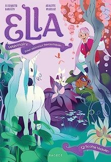 Ella, vétérinaire pour animaux fantastiques. La lic... | Buch | Zustand sehr gut