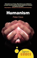 Cave, Peter : Humanism: A Beginners Guide (Beginners G FREE Shipping, Save £s