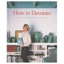 How to Decorate: A Guide to Creating Comfortable, Stylish Living Spaces - GOOD