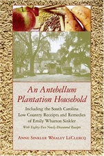 An Antebellum Plantation Household: Including the South Carolina Low Country...
