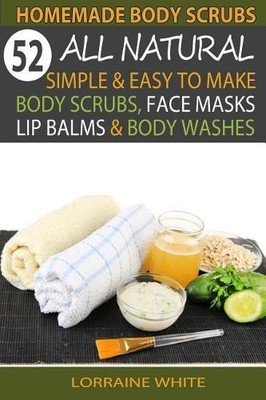 Lorraine White Homemade Body Scrubs (Paperback) All Natural (UK IMPORT)