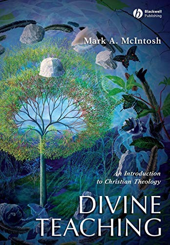 Divine Teaching: An Introduction to Christian Theology (Blackwell Guides to The