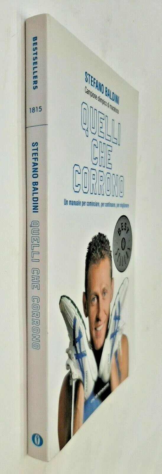 STEFANO BALDINI QUELLI CHE CORRONO BESTSELLERS MONDADORI 2009 SPEDITO SDA GRATIS