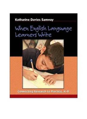 When English Language Learners Write: Connecting Research to Practi - GOOD