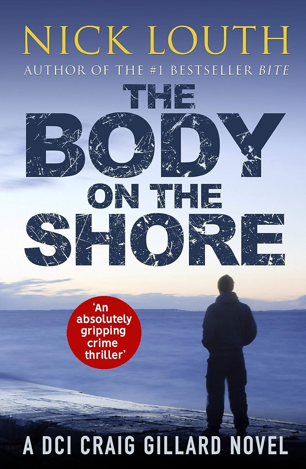 DCI Craig Gillard:  The Body on the Shore - Nick Louth (Paperback, 2019)