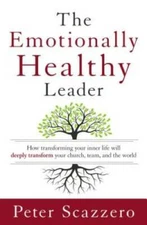 The Emotionally Healthy Leader: How Transforming Your Inner Life Wil - VERY GOOD