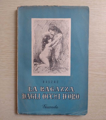 Das Mädchen mit den goldenen Augen - Honoré de Balzac (Guanda, 1946)