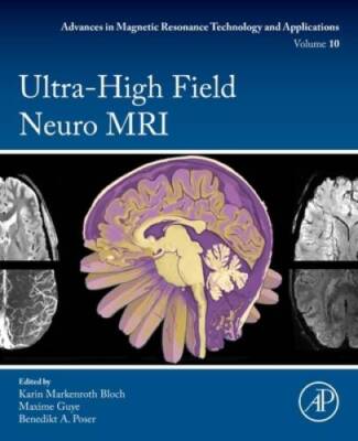 Ultra-High Field Neuro MRI (Volume 10) (Advances in Magnetic Resonance Te - GOOD