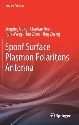 Spoof Surface Plasmon Polaritons Antenna - 9789811647208