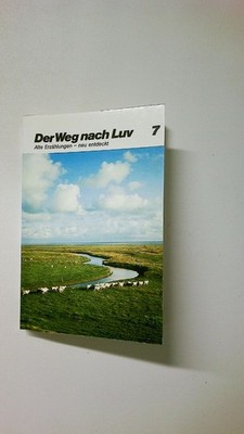 76289 DER WEG NACH LUV - BAND 6 Alte Erzählungen - neu entdeckt
