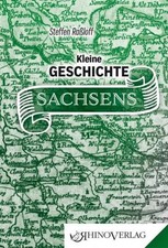Kleine Geschichte Sachsens Steffen Raßloff