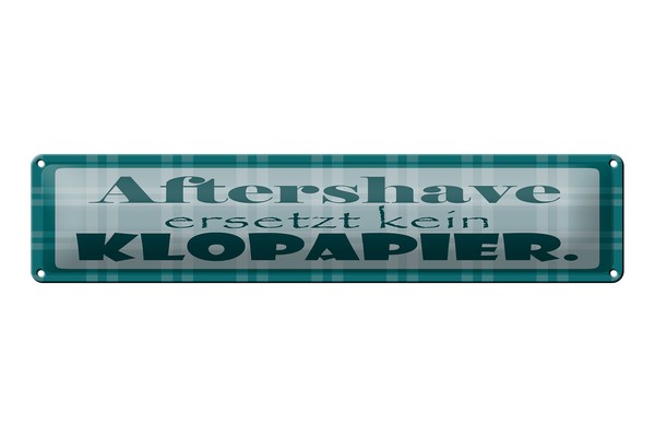 Blechschild Spruch 46X10 Cm Aftershave Ersetzt Kein Klopapier Schild-image