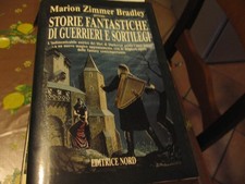 STORIE FANTASTICHE GUERRIERI E SORTILEGI - BRADLEY - ED NORD 1992 (COT)