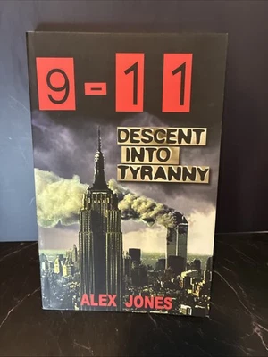 9-11 Descent Into Tyranny Alex Jones 2002 Paperback Infowars AEJ Publishing - Image 1 of 4