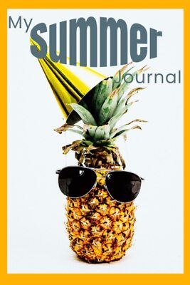 My Summer Journal A 90-day summer writing journal for children and adults