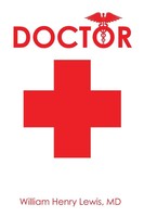 Md William Henry Lewis | Doctor | Taschenbuch | Englisch (2015) | Xlibris