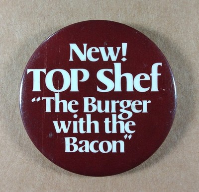 vintage Burger Chef TOP SHEF The Burger with the Bacon Employee Button Pin