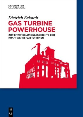 Gas Turbine Powerhouse by Dietrich Eckardt HARDBACK 9783119149785