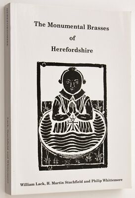 The Monumental Brasses of Herefordshire - Lack/Stuchfield/Whittemore - PBK - VGC