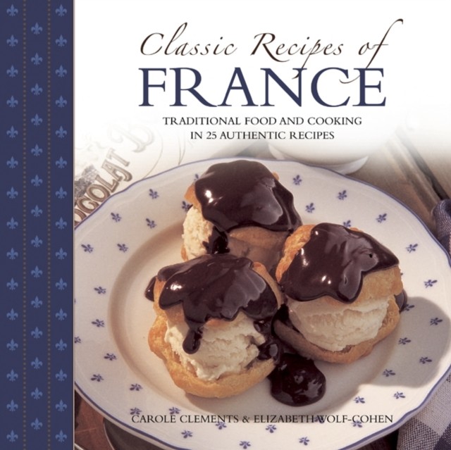 Classic Recipes of France by Carole Clements (Paperback Book)