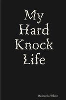 Rasheeda White | My Hard Knock Life | Taschenbuch | Englisch (2014) | [.]