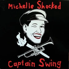Michelle Shocked - Captain Swing - Used Vinyl Record - V6073z