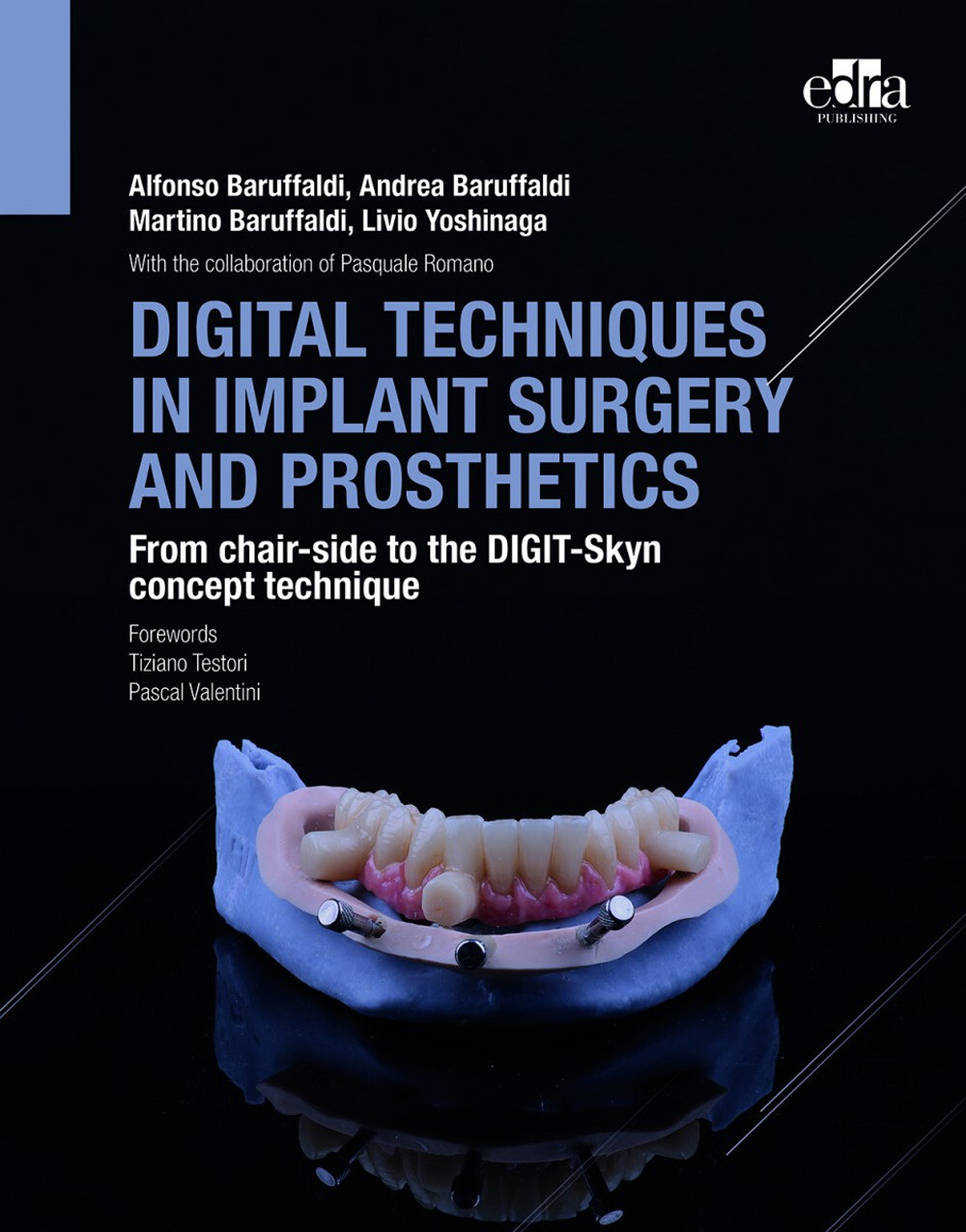 Digital techniques in implant surgery and prosthetics. From chair-side to ...