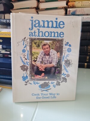 Jamie At Home - Cook Your Way To The Good Life - First Edition - Hardback