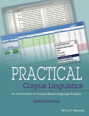 Practical Corpus Linguistics by Martin Weisser - 9781118831878