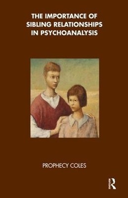The Importance of Sibling Relationships in Psych... by Coles, Prophecy Paperback