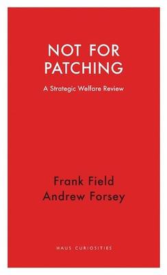 #ad Not for Patching: A Strategic Welfare Review by Frank Field English Paperback $16.26