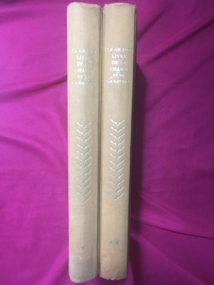 Le Grand Livre De La Chasse Et De La Nature - Villenave Et Burnand - 1952 - 2 Volumes