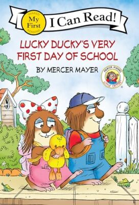 Lucky Ducky's Very First Day of School (My First I Can Read!)