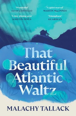 That Beautiful Atlantic Waltz Malachy Tallack Taschenbuch 240 S. Englisch 2025