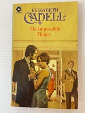 Six Impossible Things, Elizabeth Cadell 1973 Vintage Coronet Romance Paperback