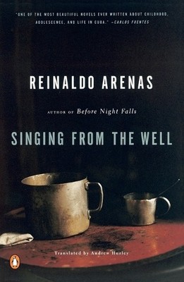 Reinaldo Arenas Singing from the Well (Taschenbuch) Pentagonia